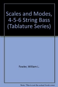 Scales And Modes For Bass Guitar (Tablature Series)