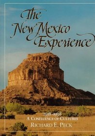 The New Mexico Experience: 1598-1998 : The Confluence of Cultures