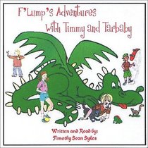 F'Lump's Adventures with Timmy and Tarbaby (F'lump's Adventures, 1)