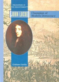 John Locke: Champion of Modern Democracy (Philosophers of the Enlightenment)