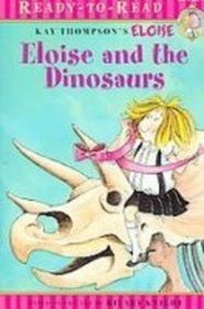 Kay Thompson's Eloise and the Dinosaurs (Eloise Ready-to-Read)