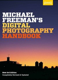Michael Freeman's Digital Photography Handbook (A Lark Photography Book)