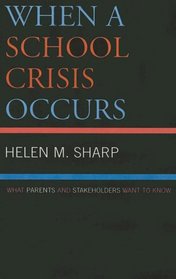 When a School Crisis Occurs: What Parents and Stakeholders Want to Know
