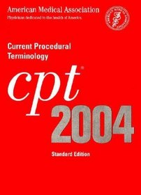 Cpt 2004 Current Procedural Terminology: Standard Edition (Cpt / Current Procedural Terminology (Standard Edition))