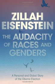 The Audacity of Races and Genders: A Personal and Global Story of the Obama Election