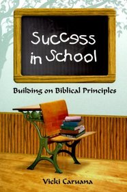 Success in School: Building on Biblical Principles