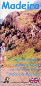 Madeira Walking Guide (Funchal and Machico) (Warm island walking guides)