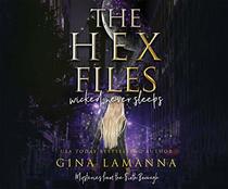 The Hex Files: Wicked Never Sleeps (Mysteries from the Sixth Borough)