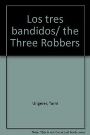 Los tres bandidos/ the Three Robbers (Spanish Edition)