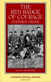 The Red Badge of Courage: An Authoritative Text Backgrounds and Sources Criticism (Norton Critical Editions)