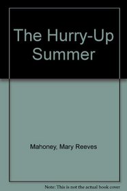 The Hurry-Up Summer