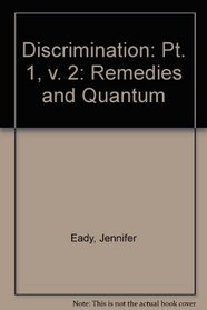 Discrimination: Pt. 1, v. 2: Remedies and Quantum