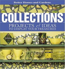 Collections : Projects & Ideas to Display Your Treasures