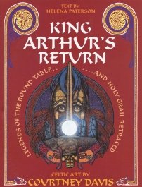 King Arthur's Return: Legends of the Round Table and Holy Grail Retraced
