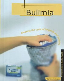 Bulimia (Perspectives on Mental Health)