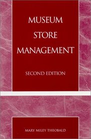 Museum Store Management (American Association for State and Local History Book Series)