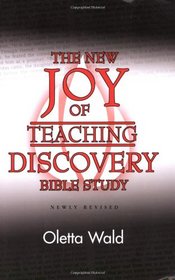 The New Joy Of Teaching Discovery Bible Study (Kids and Christian Education Series)