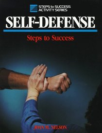 Self-Defense: Steps to Success (Steps to Success Activity Series)