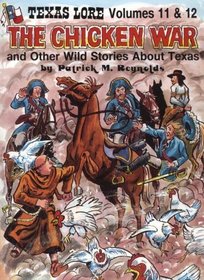 The Chicken War & Other Wild Stories About Texas (Texas Lore)