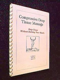 Compressive deep tissue massage: Deep tissue without ruining your hands