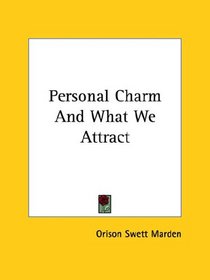Personal Charm And What We Attract