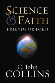 Science  Faith: Friends or Foes?
