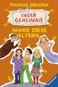 Unser Geheimnis 08. Immer diese Eltern!