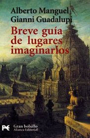 Breve guia de lugares imaginarios / Brief Guide of Imaginary Places (El Libro De Bolsillo) (Spanish Edition)