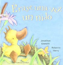 Erase una vez un nido/ Once upon a Time upon a nest (Spanish Edition)