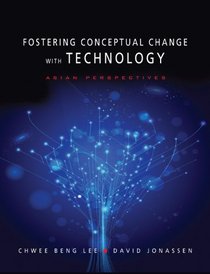 Fostering Conceptual Change with Technology Asian Perspectives