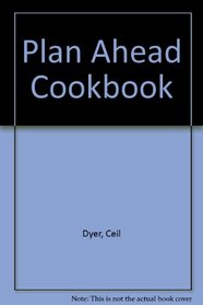 Plan Ahead Cookbook