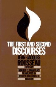 The First and Second Discourses : by Jean-Jacques Rousseau