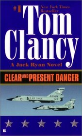 Clear and Present Danger (Jack Ryan, Bk 6)
