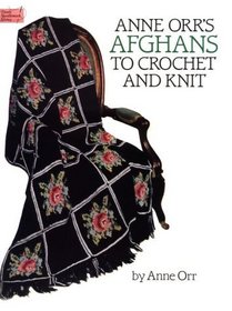 Anne Orr's Afghans to Crochet and Knit (Dover Needlework)