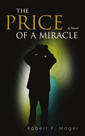 The Price of a Miracle: A Novel