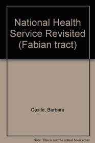 National Health Service Revisited (Fabian tract ; 440)