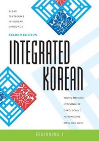 Integrated Korean: Beginning 1, 2nd Edition (Klear Textbooks in Korean Language)