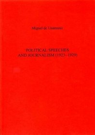 Political Speeches And Journalism (1923-1929) (University of Exeter Press - Exeter Hispanic Texts)