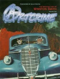 Art Crime: The Montage Art of Winston Smith (Art Crime)