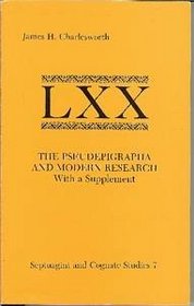 The Pseudepigrapha and Modern Research, With a Supplement (Septuagint and Cognate Studies Series, No. 7)