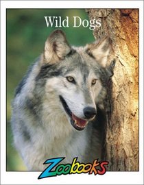 Wild Dogs (Zoobooks)