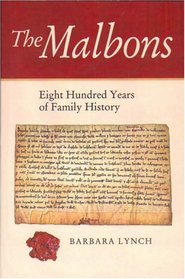 The Malbons: Eight Hundred Years of Family History