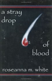 A Stray Drop of Blood