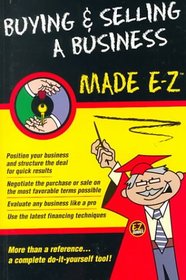 Buying & Selling a Business Made E-Z! (Made E-Z Guides)