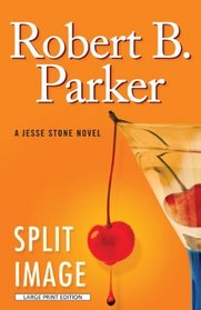 Split Image (Jesse Stone, Bk 9) (Large Print)