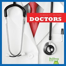 Doctors (Bullfrog Books: Community Helpers)