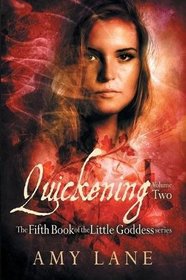 Quickening, Vol. 2 (Little Goddess)