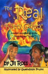 The Real Nitty Gritty (The Shenanigans Series)