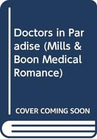 Doctors In Paradise (Mills & Boon Medical Romance - Large Print)