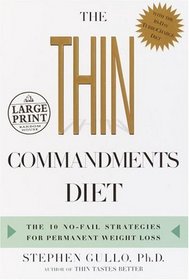 The Thin Commandments Diet : The Ten No-Fail Strategies for Permanent Weight Loss (Random House Large Print)